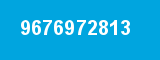 9676972813