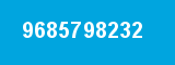 9685798232