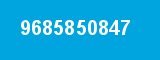 9685850847