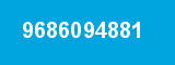 9686094881