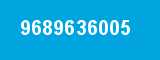9689636005