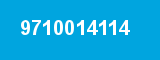 9710014114 9710014114