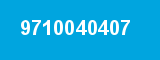 9710040407