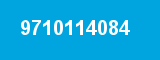 9710114084
