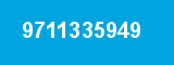 9711335949