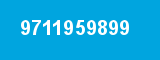 9711959899