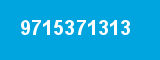 9715371313