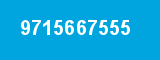 9715667555
