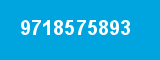 9718575893