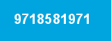 9718581971