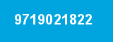 9719021822