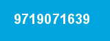 9719071639