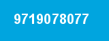 9719078077