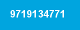 9719134771