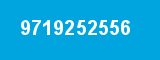 9719252556