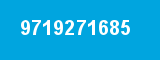 9719271685