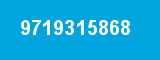 9719315868