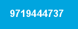 9719444737