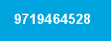 9719464528