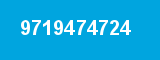 9719474724
