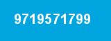 9719571799