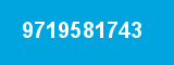 9719581743