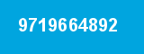 9719664892