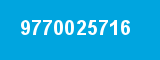 9770025716 9770025716