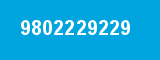 9802229229