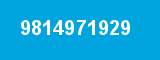 9814971929
