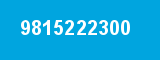 9815222300