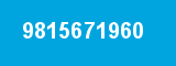 9815671960