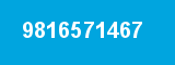 9816571467