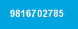 9816702785 9816702785