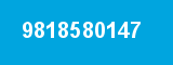 9818580147