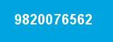 9820076562