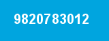 9820783012