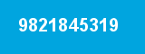 9821845319