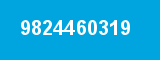 9824460319