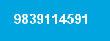 9839114591