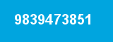 9839473851