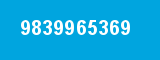 9839965369 9839965369