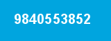 9840553852 9840553852