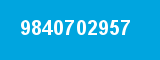 9840702957 9840702957