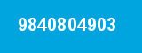 9840804903