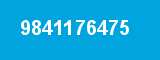 9841176475