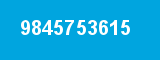 9845753615 9845753615
