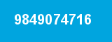 9849074716