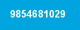 9854681029 9854681029