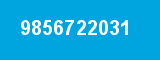 9856722031 9856722031
